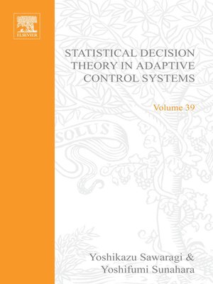 cover image of Statistical Decision Theory in Adaptive Control Systems by Yoshikazu Sawaragi, Yoshfumi Sunahara and Takayoshi Nakamizo
